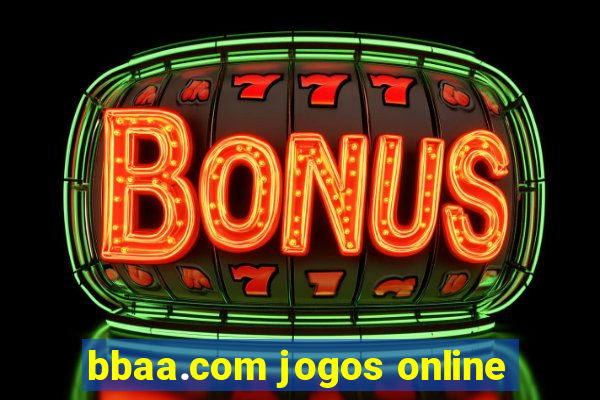 bbaa.com jogos online